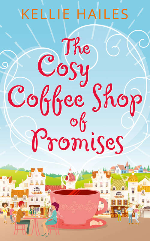 Book cover of The Cosy Coffee Shop of Promises (ePub edition) (Rabbit’s Leap #1)