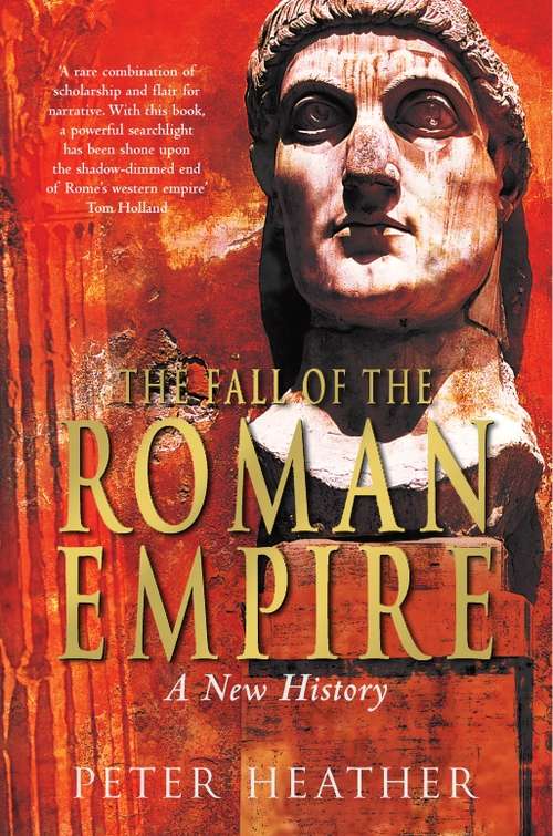 Book cover of The Fall of the Roman Empire: A New History (3)