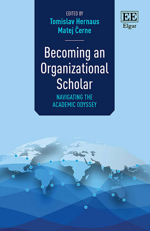 Book cover of Becoming an Organizational Scholar: Navigating the Academic Odyssey