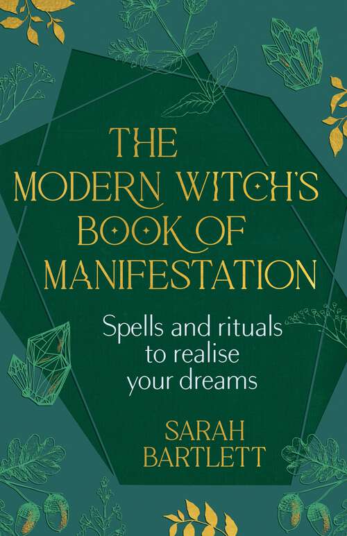 Book cover of The Modern Witch’s Book of Manifestation: Spells and rituals to realise your dreams