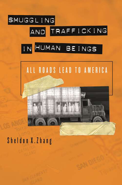Book cover of Smuggling and Trafficking in Human Beings: All Roads Lead to America