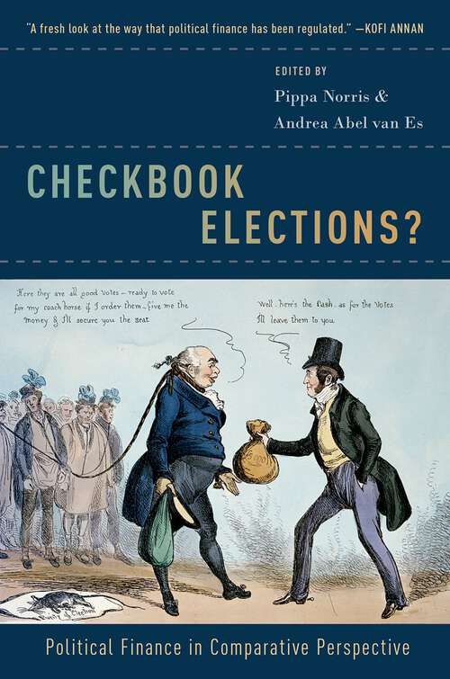 Book cover of Checkbook Elections?: Political Finance in Comparative Perspective