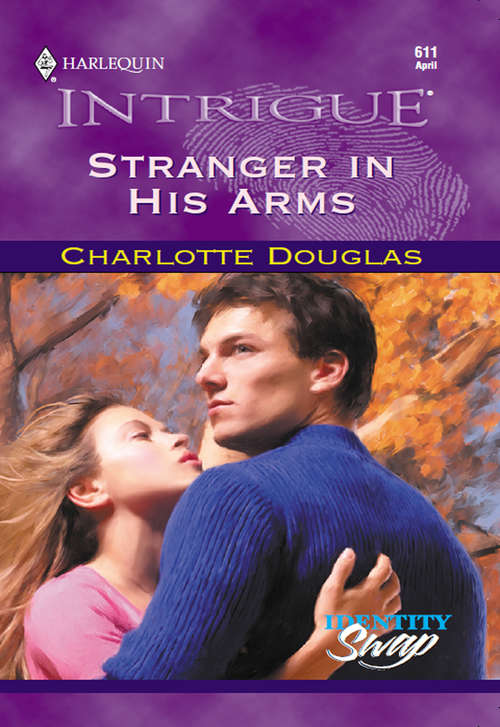 Book cover of Stranger In His Arms (ePub First edition) (Mills And Boon Intrigue Ser.)