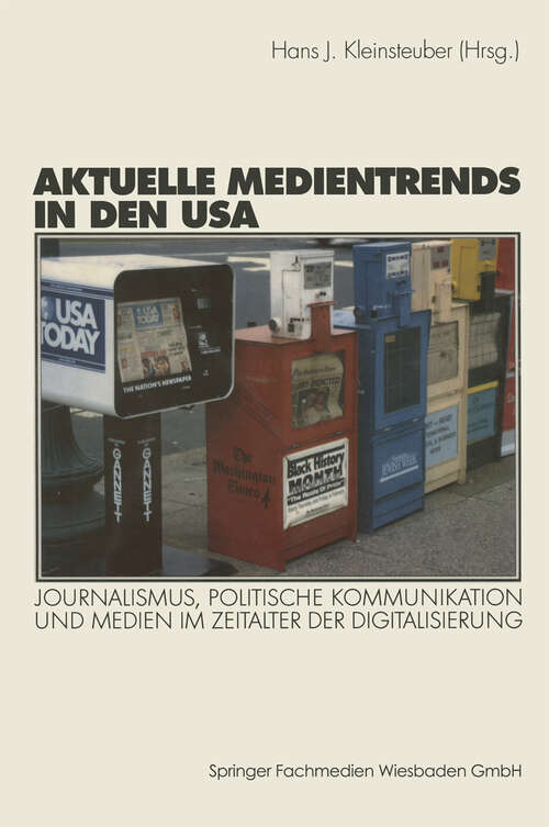 Book cover of Aktuelle Medientrends in den USA: Journalismus, politische Kommunikation und Medien im Zeitalter der Digitalisierung (2001)