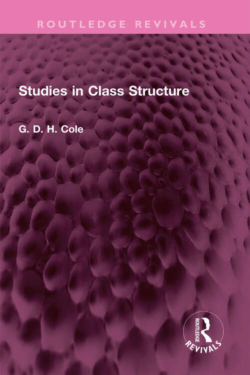 Book cover of Studies in Class Structure (Routledge Revivals)
