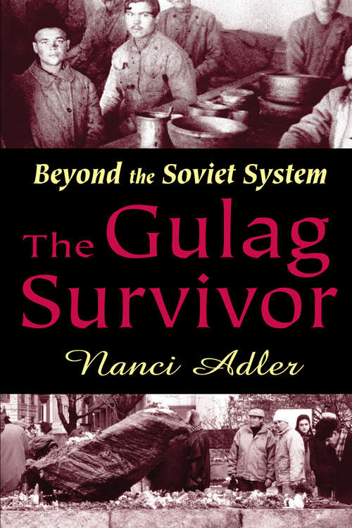 Book cover of The Gulag Survivor: Beyond the Soviet System