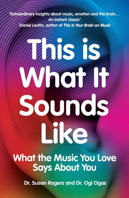 Book cover of This Is What It Sounds Like: What the Music You Love Says About You