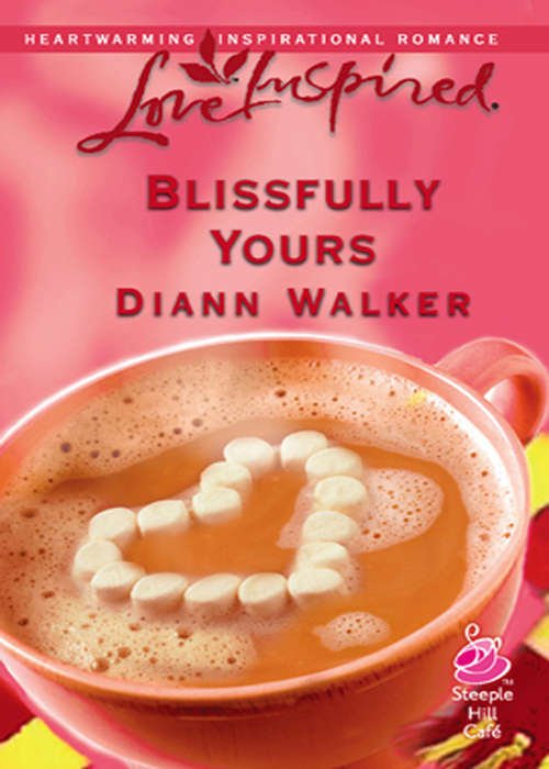 Book cover of Blissfully Yours (ePub First edition) (Bliss Village #2)