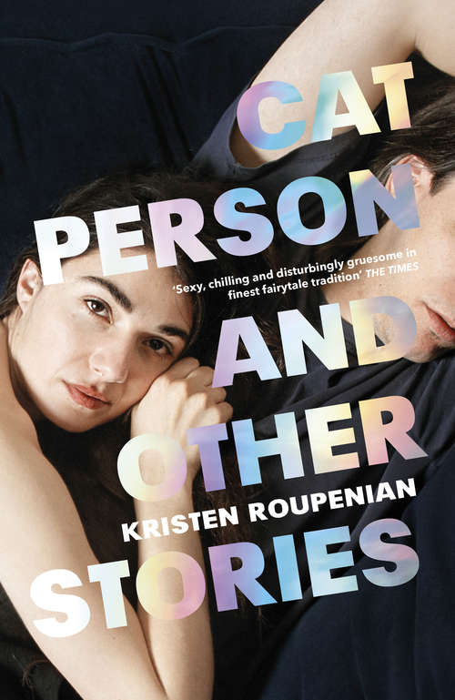 Book cover of You Know You Want This: Cat Person and Other Stories