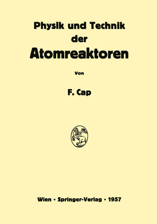 Book cover of Physik und Technik der Atomreaktoren (1957)