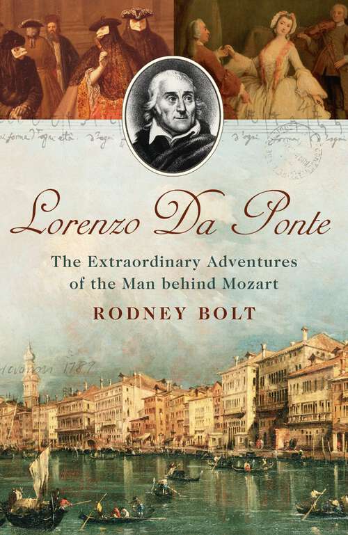 Book cover of Lorenzo da Ponte: The Extraordinary Adventures of the Man Behind Mozart