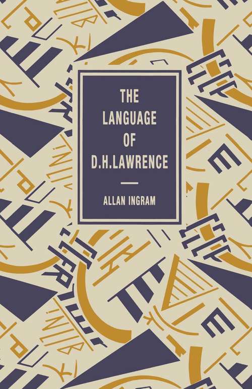 Book cover of The Language of D.H.Lawrence (1st ed. 1990) (Language of Literature)