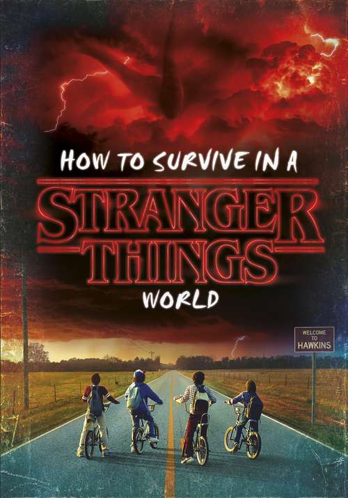 Book cover of How to Survive in a Stranger Things World