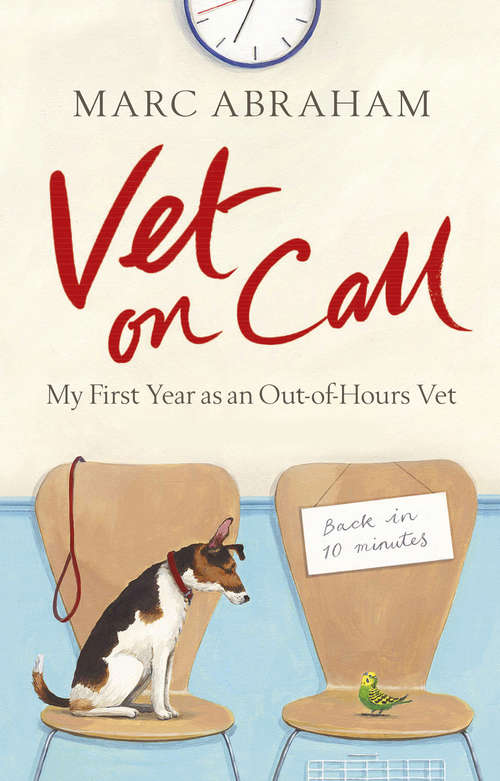 Book cover of Vet on Call: My First Year as an Out-of-Hours Vet