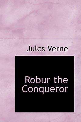 Book cover of Robur the Conqueror