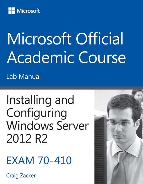 Book cover of 70-410 Installing and Configuring Windows Server 2012 R2 Lab Manual