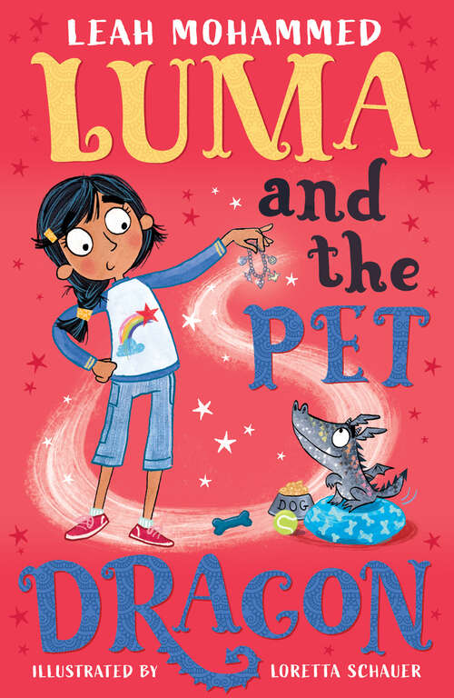 Book cover of Luma and the Pet Dragon: Heart-Warming Stories of Magic, Mischief and Dragons (Luma and the Pet Dragon)