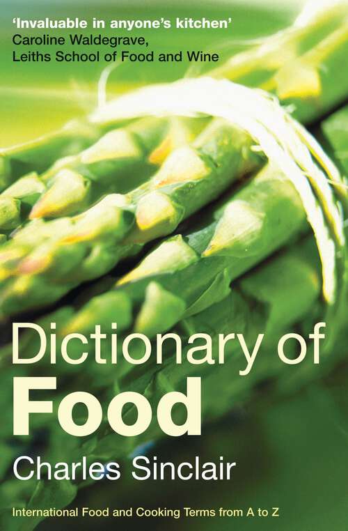 Book cover of Dictionary of Food: International Food and Cooking Terms from A to Z (2)