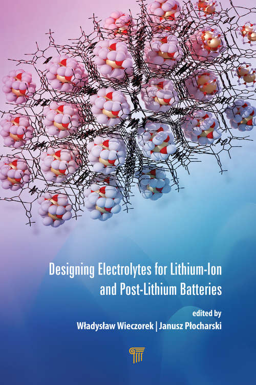Book cover of Designing Electrolytes for Lithium-Ion and Post-Lithium Batteries