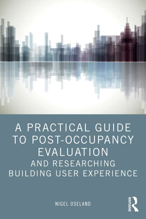Book cover of A Practical Guide to Post-Occupancy Evaluation and Researching Building User Experience