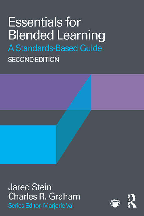 Book cover of Essentials for Blended Learning, 2nd Edition: A Standards-Based Guide (2) (Essentials of Online Learning)