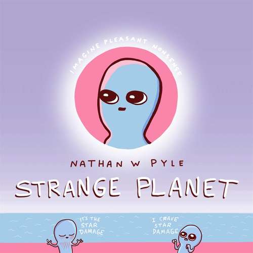 Book cover of Strange Planet: The Comic Sensation of the Year
