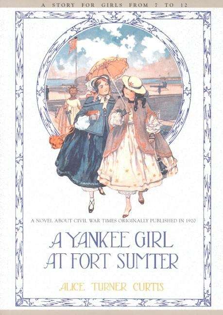 Book cover of A Yankee Girl at Fort Sumter
