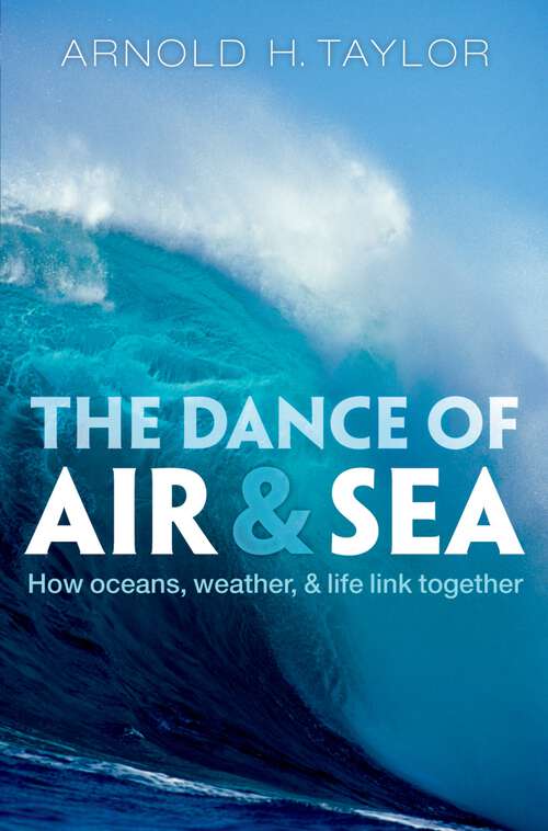 Book cover of The Dance of Air and Sea: How oceans, weather, and life link together