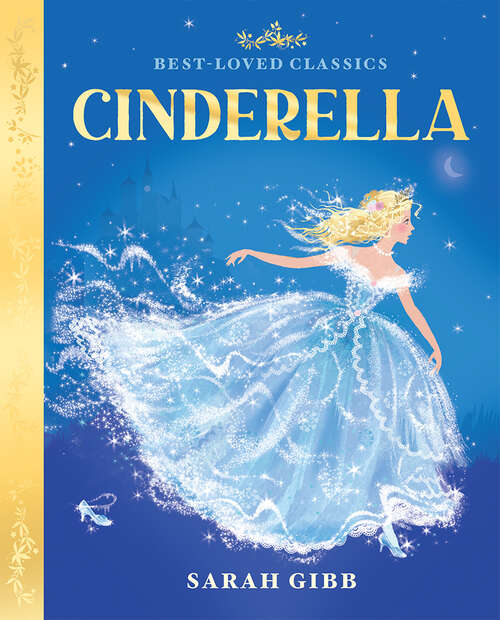Book cover of Cinderella: A Cinderella Retelling By Hilary Mckay (ePub edition) (Best-loved Classics #3)