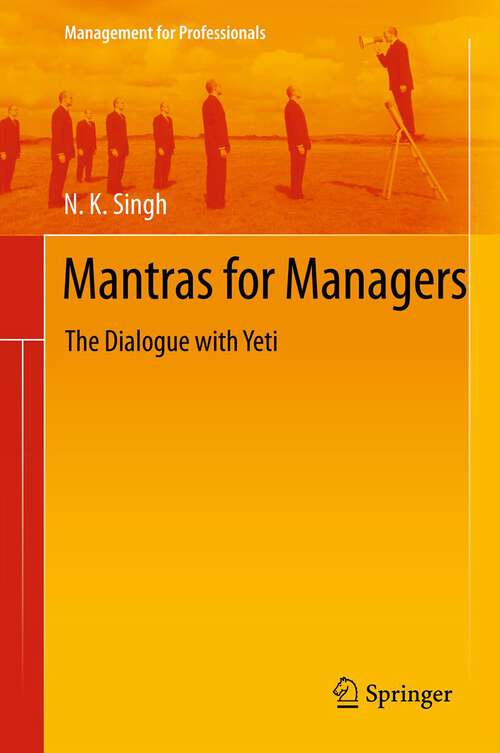 Book cover of Mantras for Managers: The Dialogue with Yeti (2012) (Management for Professionals)