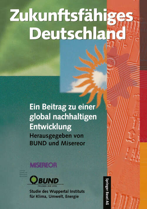 Book cover of Zukunftsfähiges Deutschland: Ein Beitrag zu einer global nachhaltigen Entwicklung (1996)