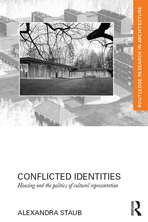 Book cover of Conflicted Identities: Housing and the Politics of Cultural Representation (Routledge Research in Architecture)