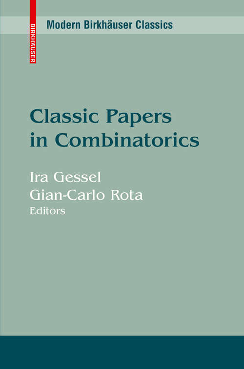 Book cover of Classic Papers in Combinatorics (1987) (Modern Birkhäuser Classics)