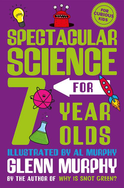 Book cover of Spectacular Science for 7 Year Olds