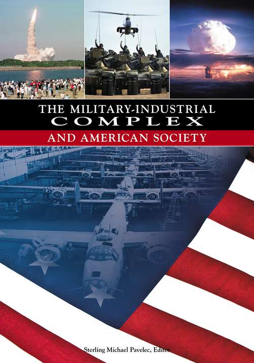 Book cover of The Military-Industrial Complex and American Society