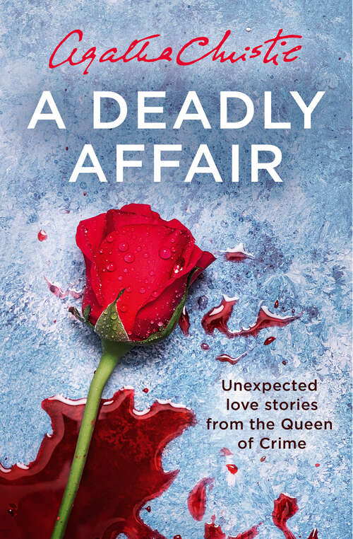 Book cover of A Deadly Affair: Unexpected Love Stories From The Queen Of Crime (Digital Exclusive edition)