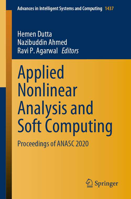 Book cover of Applied Nonlinear Analysis and Soft Computing: Proceedings of ANASC 2020 (1st ed. 2023) (Advances in Intelligent Systems and Computing #1437)