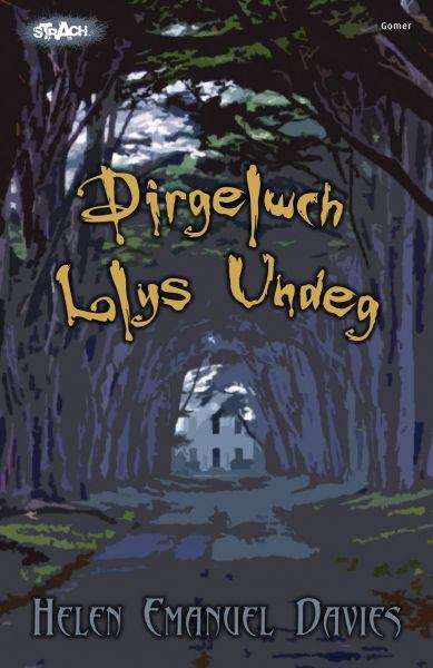 Book cover of Dirgelwch Llys Undeg (Cyfres Strach)