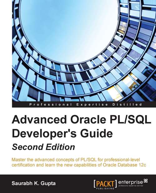 Book cover of Advanced Oracle PL/SQL Developer's Guide - Second Edition