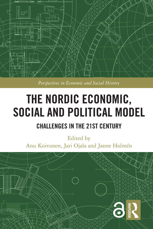 Book cover of The Nordic Economic, Social and Political Model: Challenges in the 21st Century (Perspectives in Economic and Social History)