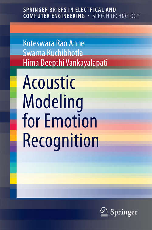 Book cover of Acoustic Modeling for Emotion Recognition (2015) (SpringerBriefs in Speech Technology)