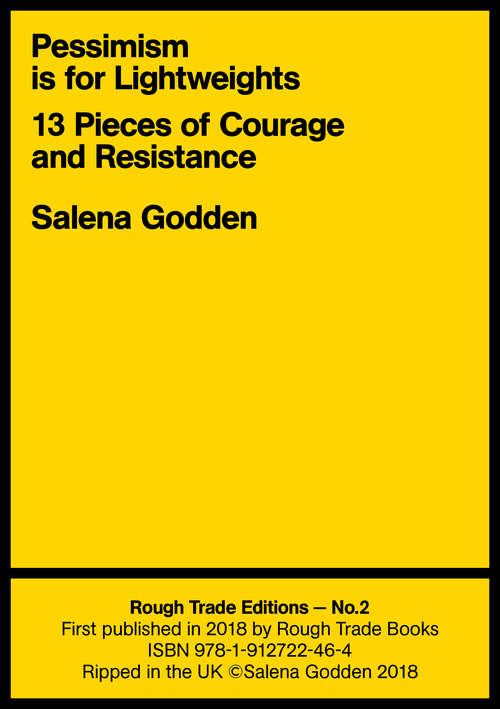 Book cover of Pessimism is for Lightweights: 13 Pieces of Courage and Resistance (Rough Trade Edition)