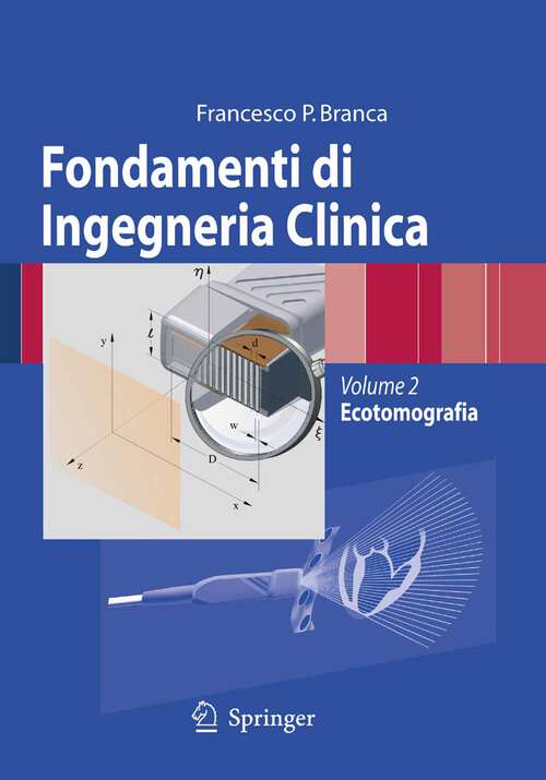 Book cover of Fondamenti di Ingegneria Clinica - Volume 2: Volume 2: Ecotomografia (2008)