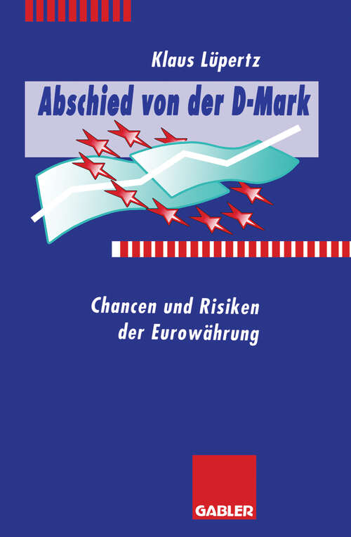 Book cover of Abschied von der D-Mark: Chancen und Risiken der Euro-Währung (1996)