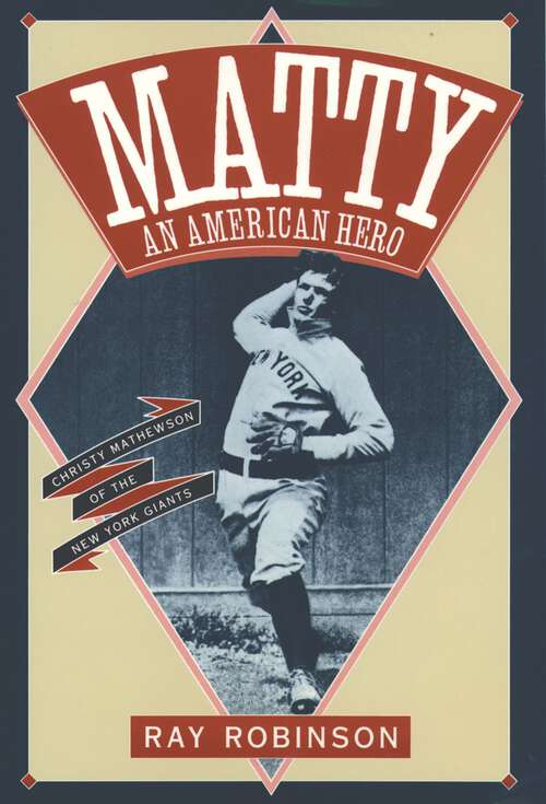 Book cover of Matty: Christy Mathewson of the New York Giants