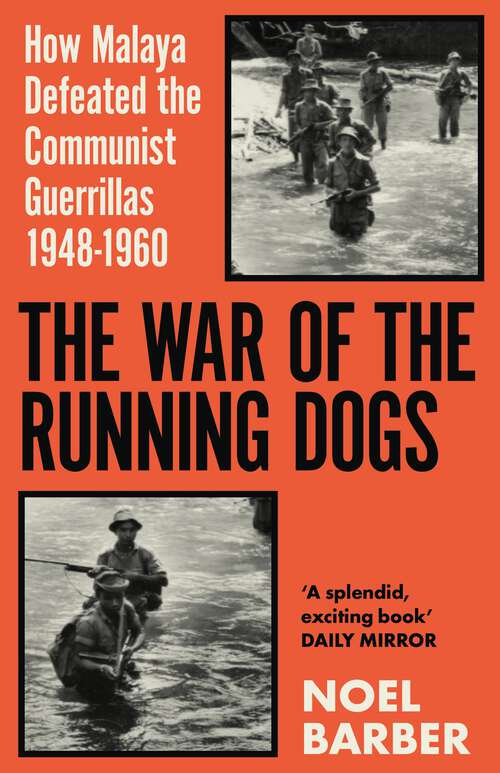 Book cover of The War of the Running Dogs: Malaya 1948-1960 (Sven Hassel War Classics)