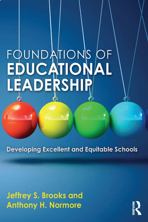 Book cover of Foundations of Educational Leadership: Developing Excellent and Equitable Schools