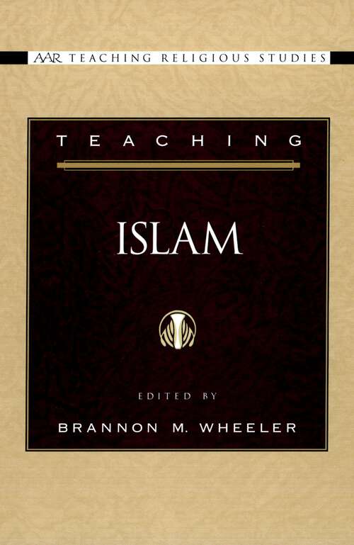 Book cover of Teaching Islam (AAR Teaching Religious Studies)