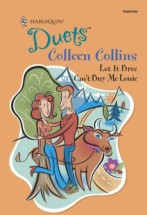 Book cover of Let It Bree: Let It Bree / Can't Buy Me Louie (ePub First edition) (Mills And Boon Silhouette Ser.: No. 107)