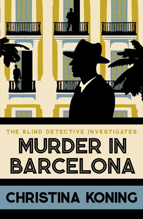 Book cover of Murder in Barcelona: The thrilling inter-war mystery series (Blind Detective #6)